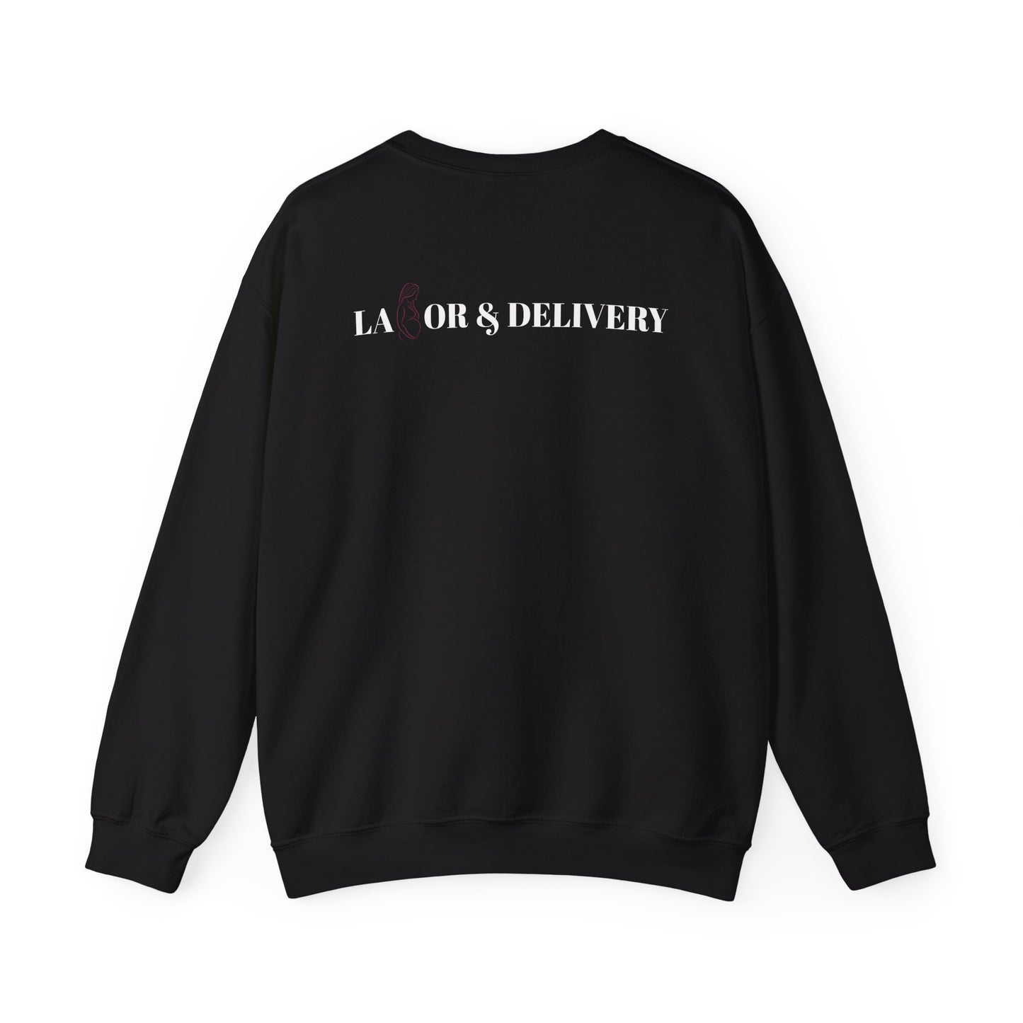 Labor & Delivery Sweatshirt